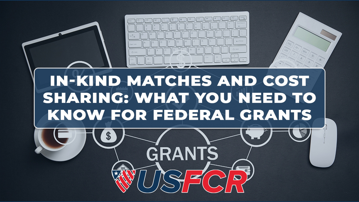 Federal Grant Matching Explained: Cash vs. In-Kind Contributions