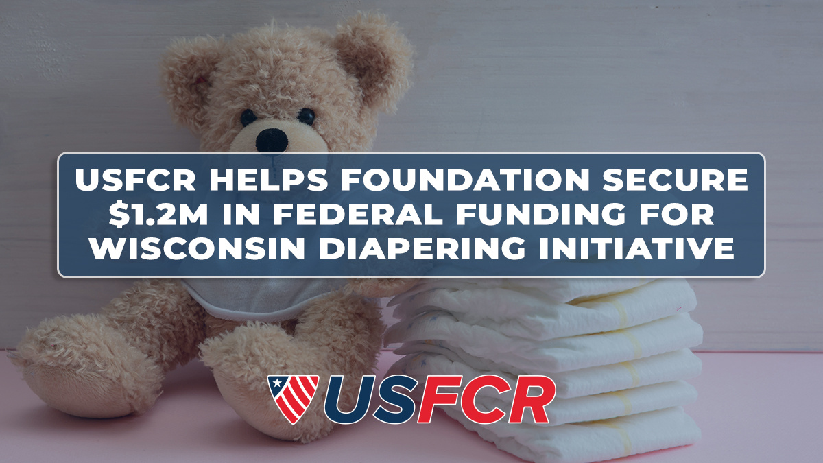 USFCR Helps Foundation for Rural Housing, Inc. Secure $1.2 Million in Federal Funding to Address Critical Diapering Needs Across Wisconsin